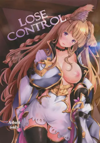 (C92) [Egonokatamari (Kimura Neito)] LOSE CONTROL (Granblue Fantasy)