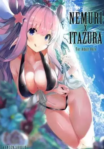 NEMURI x ITAZURA