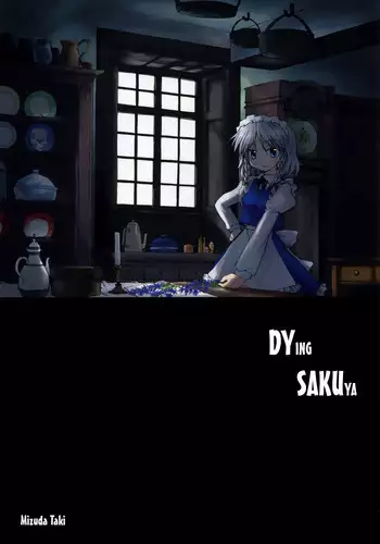 (Reitaisai 4) [Mizutataki (Mizutaki)] Shinu Sakuya | Dying Sakuya (Touhou Project) [English]