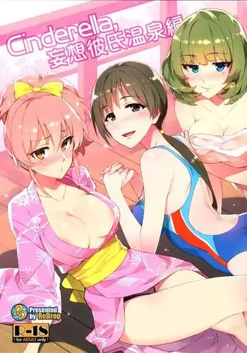 Cinderella, Mousou Kareshi Onsen-hen